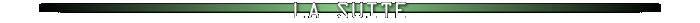 La suite